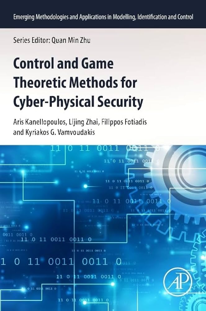 Control and Game Theoretic Methods for Cyber-Physical Security Book Cover